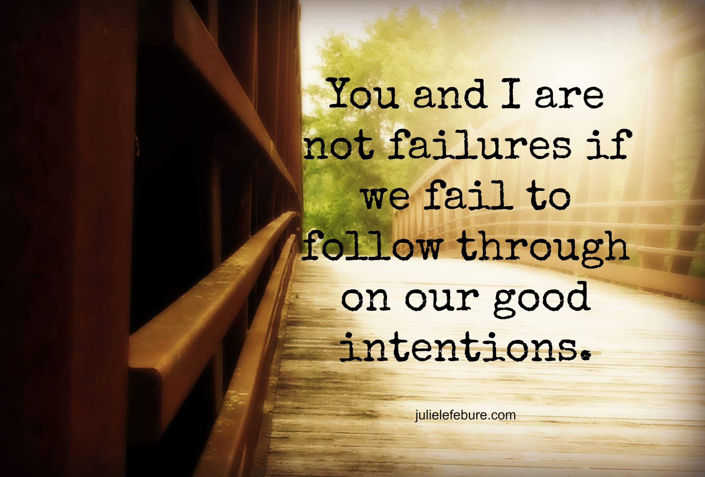 When Our Good Intentions Are Gone By Noon