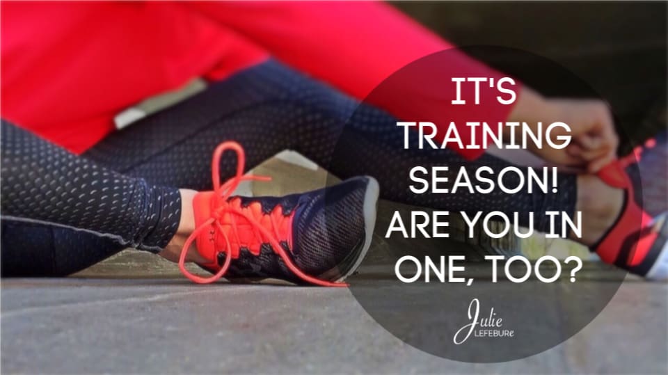 It’s Training Season! Are You In One, Too?