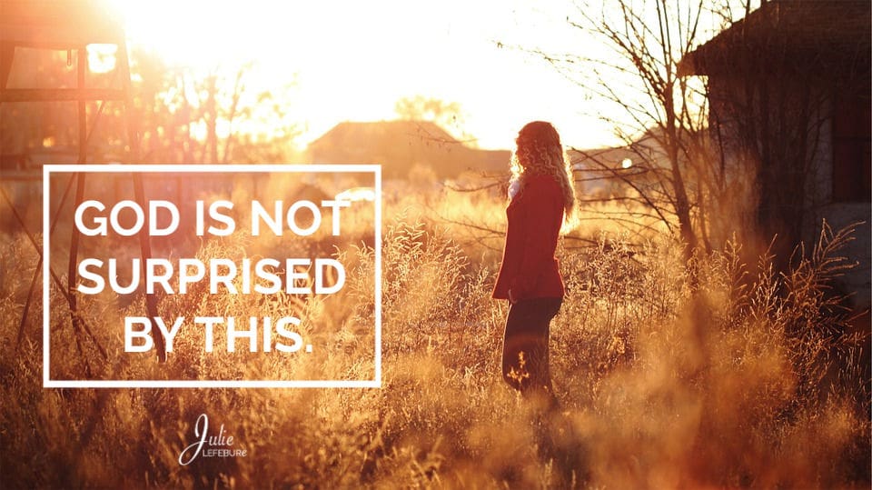 God is not surprised by this (or anything else).