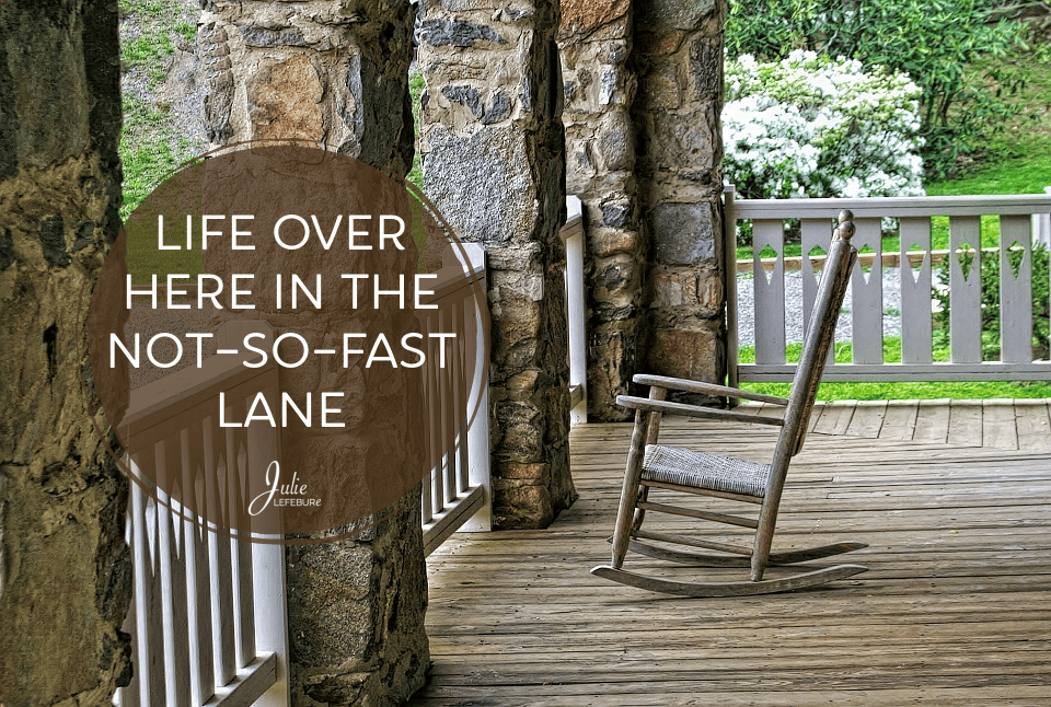 Life Over Here In The No-So-Fast Lane